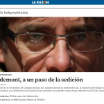 La Razon, Puigdemont a un passo dall'arresto per sedizione se proclamerà la dichiarazione unilaterale d'indipendenza